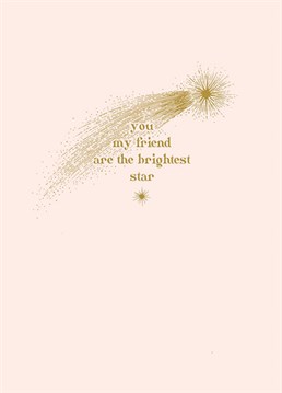 Officially the brightest star in the sky is the Dog Star, but please don't take this to heart! Save this one of a kind Art File design for someone who lights up your life.