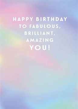 You must REALLY like this lucky person! Boost their confidence and lay it on real thick so they know how amazing they are on their birthday. Designed by Art File.