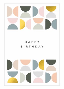 Wish them a Happy Birthday with this elegant card by Art File.