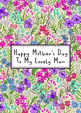 Send this cute floral card to your lovely Mum for Mother's Day.