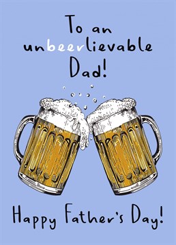 Send your Beer loving Dad, Father's Day Wishes with this funny illustrative card!