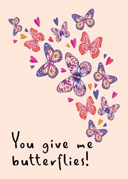 Send this cute illustrated You Give Me Butterflies card to a loved one to show them you love them or even to celebrate your Anniversary or Valentine's Day.