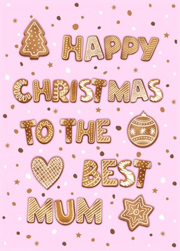 Send your Mum Christmas wishes with this illustrated gingerbread design card to let her know she's the best!