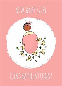 Congratulate them on the birth of a gorgeous, giggling baby girl! Designed by Afritistic.