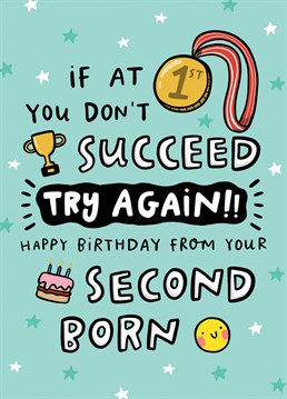Remind your parent that although their first born might be a disappointment, they've always got you! This funny Arrow Gift Co card is perfect for mum or dad's birthday.
