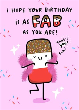 Remind them of just how FAB they are with this funny birthday card. Designed by Arrow Gift Co.