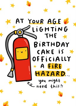 Remind them of just how ancient they are with this cheeky "fire hazard" card. Designed by Arrow Gift Co.