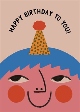 Happy Birthday To You. Squashed tomatoes and stew! Wish them a happy birthday with this sweet Alicorn card. This pink card has a drawing of smiling face and says happy birthday to you.