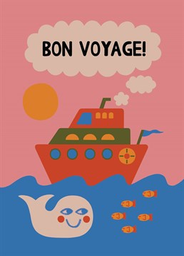 Bon Voyage. Make sure they enjoy their fabulous trip with this cute bon voyage Bon Voyage card by Alicorn Bon Voyage cards. This pink Bon Voyage card has a drawing of a ship sailing and says bon voyage.