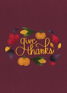 Give thanks, this Thanksgiving with this sweet card.