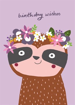 Send birthday wishes with this sweet sloth card wearing a pretty floral crown.