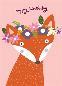 Send happy birthday wishes with this sweet fox card wearing a pretty floral crown.
