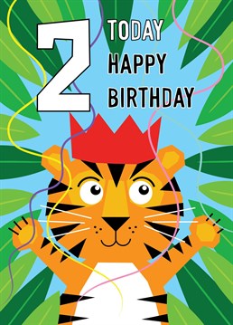 A fun and colourful cute tiger themed birthday greeting especially for two year olds.