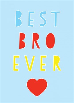 A bold graphic style design for the best brother ever. Perfect for birthday's and thank you's or just to show some brotherly love.