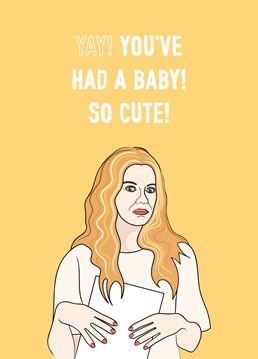 A big Yay from Alexis Rose of Schitt's Creek to say congratulations on your new baby.