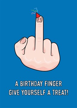 A rude yet familiar hand gesture features on this birthday 'finger treat' card!