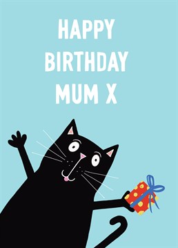 A cheeky little black cat with a gift features on this birthday card for Mum. Perfect for cat lovers.