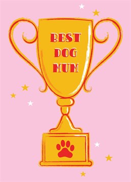 A well deserved award for being the best dog Mum ever. Perfect for birthday's Mother's Day and thank you's.