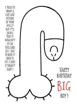 A rather naughty (but very funny) design in appreciation of big willly's! Happy birthday big boy!!
