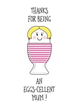 A cute illustration features on this fun design to thank Mum for being 'eggs-cellent'! Perfect for Mum's birthday, Mother's Day and thank you's.