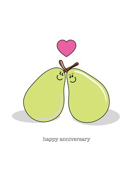A cute pair of pears celebrating love on their anniversary!