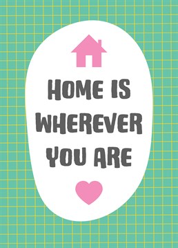 A romantic sentiment features in the text of this graphic style love Anniversary card 'home is wherever you are'.