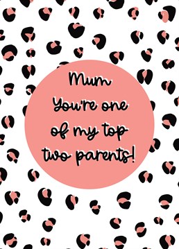Just to give Mum (and Dad) a laugh! Whose your top parent?! Perfect for Mum's birthday and Mother's Day or just to shoe some Mum love.