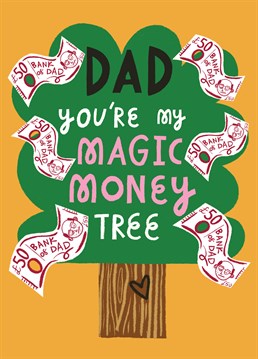 Turns out there is a magic money tree, and it's called Dad! Send your Dad some love and appreciation on Father's Day or his Birthday with this cheeky, slightly political card. Design by Aimee Stevens Design.