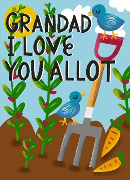 Send your gardening Grandad this pun-tastic card to show your love and appreciation on Father's Day, his Birthday or just because! Set on an allotment this card features a garden fork, plants and two sweet bluebirds and contemporary hand lettering. By Aimee Stevens Design