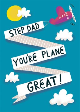 Send your Step Dad flying high with wonderful wishes for Father's Day or Birthday with this illustrated sunny day skyline and aeroplane card and pun-derful message. Design by Aimee Stevens Design.