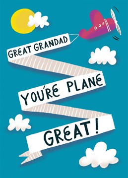 Send your Great Grandad flying high with wonderful wishes for Father's Day or Birthday with this illustrated sunny day sky and aeroplane card with pun-derful message. Design by Aimee Stevens Design.