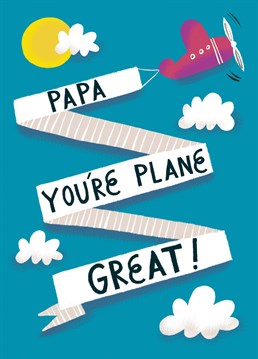 Send your Papa flying high with wonderful wishes for Father's Day (or Birthday) with this illustrated sunny day sky and aeroplane card with pun-derful message. Design by Aimee Stevens Design.