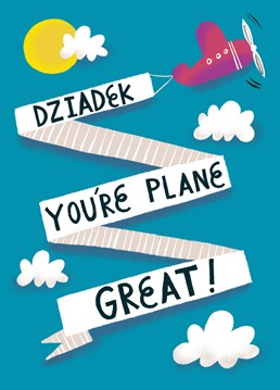 Send your Dziadek flying high with wonderful wishes for Father's Day (or Birthday) with this illustrated sunny day sky and aeroplane card with pun-derful message. Design by Aimee Stevens Design.