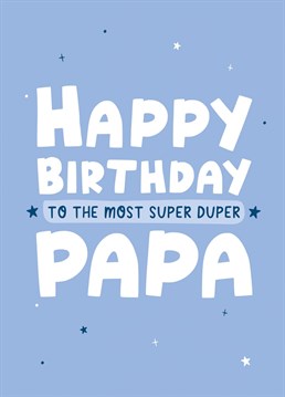 Let your Papa know he's the absolute best with this cute Birthday Card!