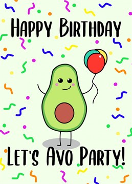 I heard it's someone's birthday? Let's Avo Party with this cute and 'punny' avocado card designed by Amy Walton