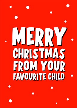 Send this cheeky card as a reminder to mum or dad this Christmas.