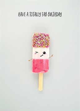 Have A Totally Fab Birthday, Birthday Card by Bold and Bright. The perfect card for either an ice lolly OR your fabulous friend. Say happy birthday with style and puns with this card.