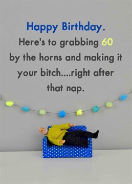 There's nothing wrong with a little disco nap - it gets you ready to party even harder! Wish them an epic 60th birthday with this hilarious card by Jeffrey & Janice.