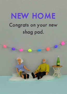 Make sure you knock before you enter and always let them know you're coming around; you don't want to walk in on something questionable! Say congrats to the new home with this hilarious Jeffrey and Janice card.
