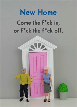 Their door is always open, or so you thought! Say congratulations on the new home with this rude card by Jeffrey & Janice.