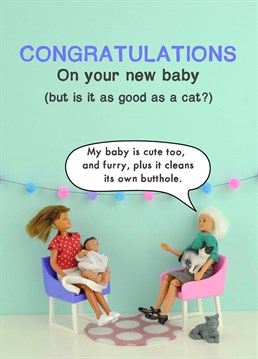 Nothing is as good a cat lets be real. Well except a dog. A card designed by Jeffrey & Janice.
