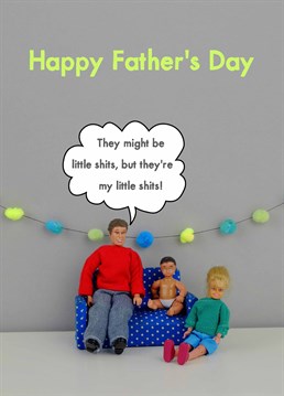 Kids are much more bearable when they are yours. A Father's Day card designed by Jeffrey & Janice.