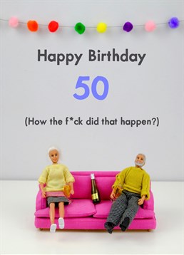 Do you know someone turning 50 and panicking? Then this is the perfect Birthday card from Jeffrey and Janice.