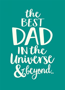 So lucky the best Dad in the universe belongs to me.