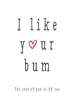 Their bum is their best bit, so let them know with this cheeky card. Designed by Bow & Bell.