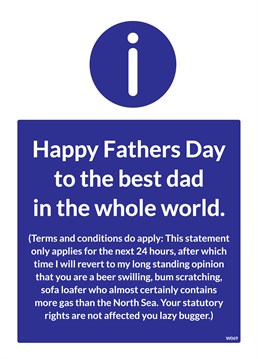 When you say best Dad in the world do you need a disclaimer? This Brainbox Candy card lets your Dad know the T&Cs of Father's Day.