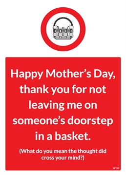Thank your Mum for not giving you away all those years ago with this Brainbox Candy Mother's Day card, even if she did think about it for a split second when you pooped your pants.