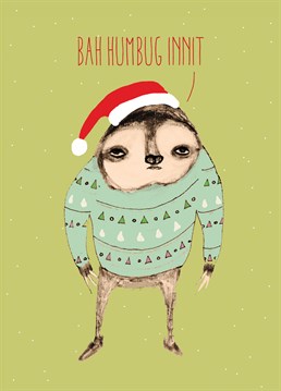 Looks like you won't be getting any presents from this Scrooge Sloth. This Brainbox Candy Christmas card is great for a friend or family member.