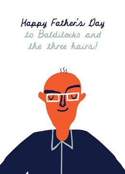Send this Bladilocks and the three hairs card to your follically challenged dad on Father's Day. By Brainbox Candy.