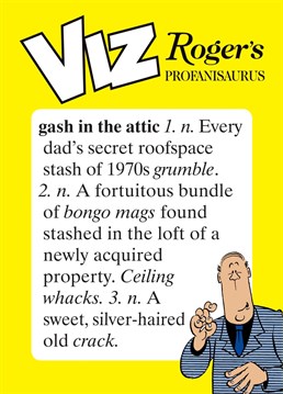 Send this Viz, Rogers Profanisaurus - Gash In The Attic card to any Viz lovers you know!